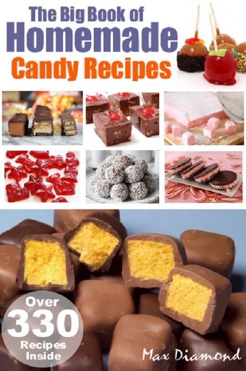 The Big Book Of Homemade Candy Recipes