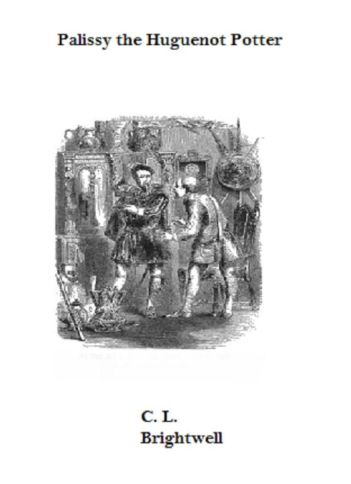 Palissy the Huguenot Potter