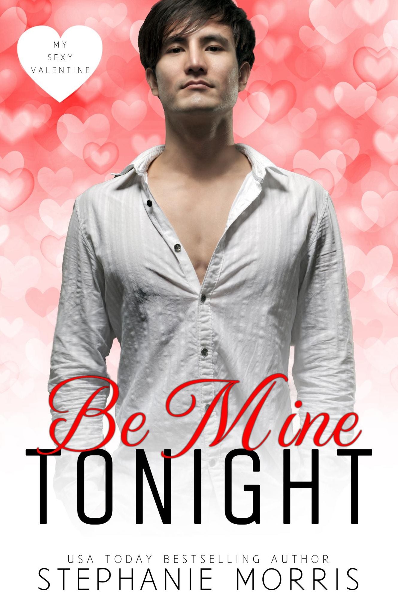 Be Mine Tonight (My Sexy Valentine, Book 3)