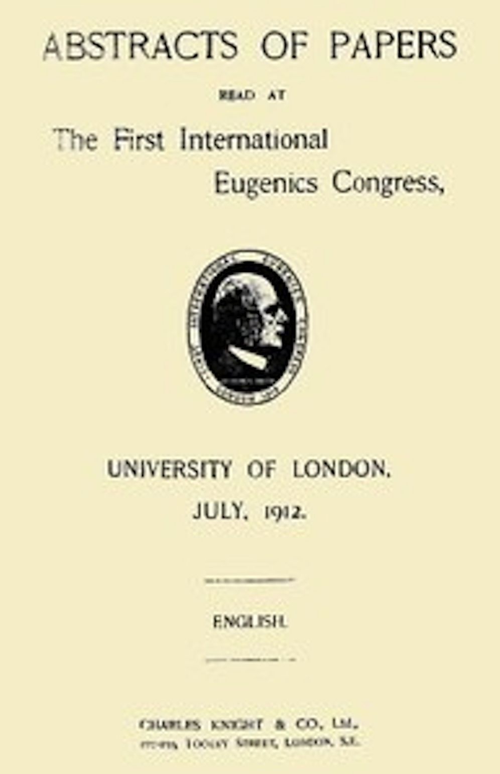 Abstracts of Papers Read at the First International Eugenics Congress (Illustrated)