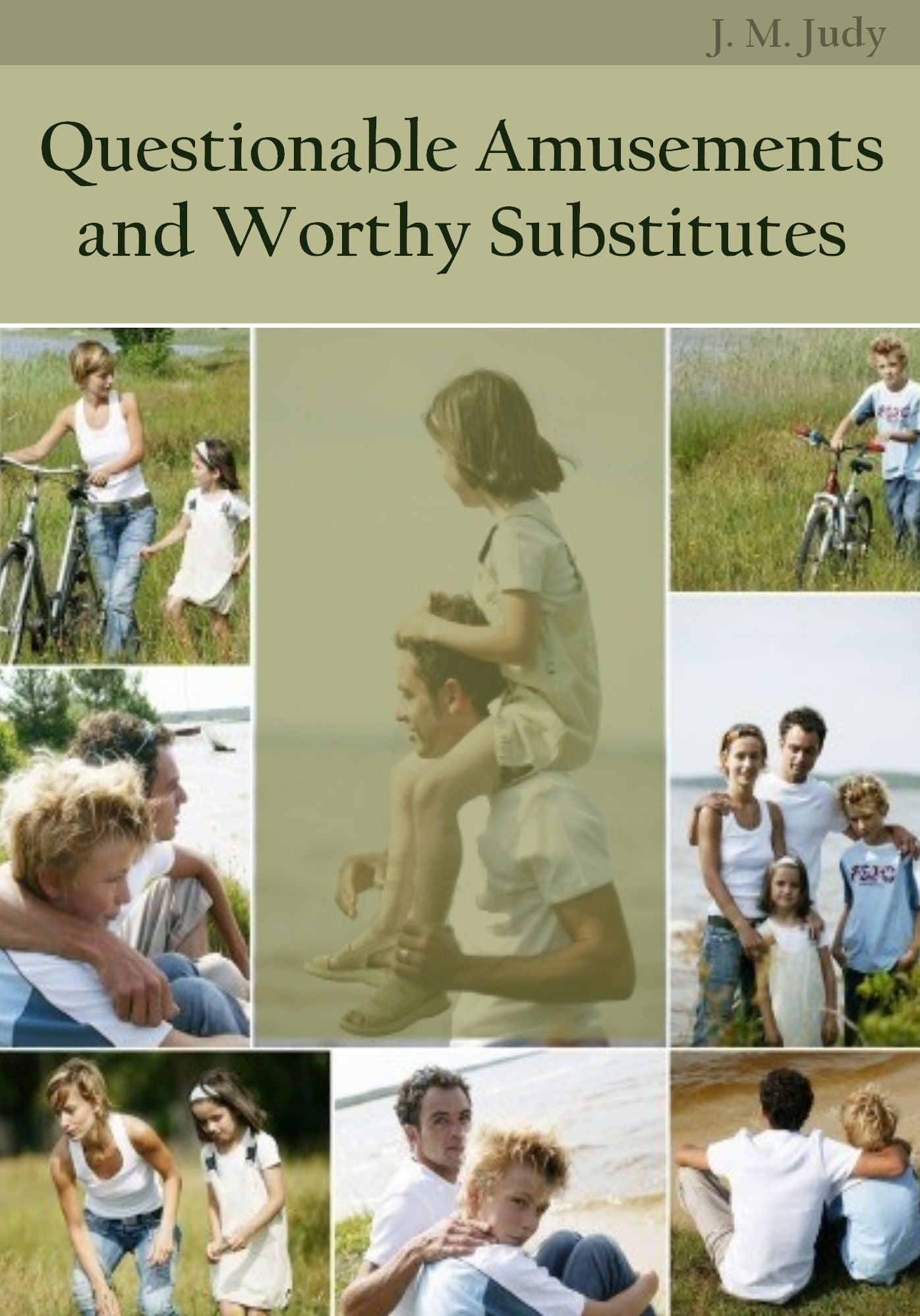 Questionable Amusements and Worthy Substitutes (Illustrated)