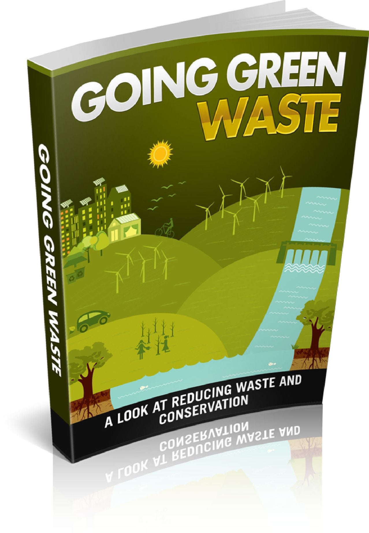 Going Green Waste Everything You Need To Know To Get Started With Helping The Earth And Going Green With Waste!