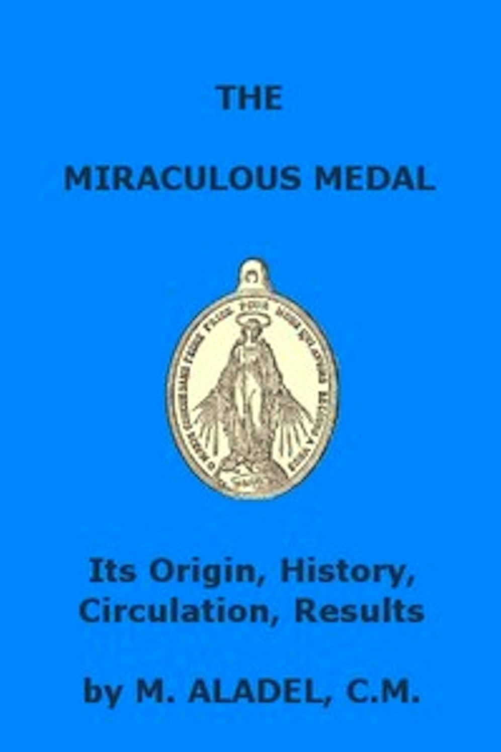 The Miraculous Medal (Illustrated)