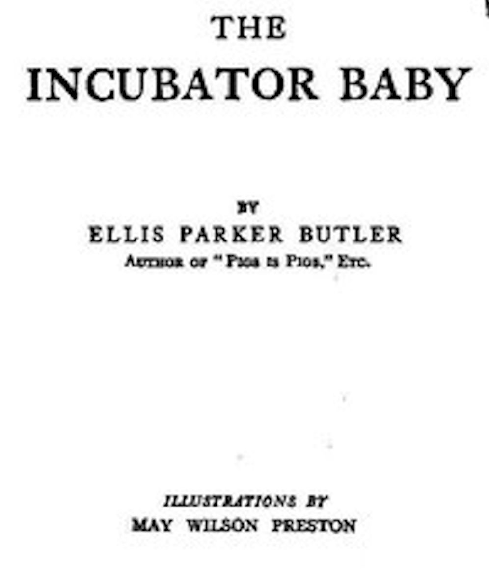The Incubator Baby (Illustrated)
