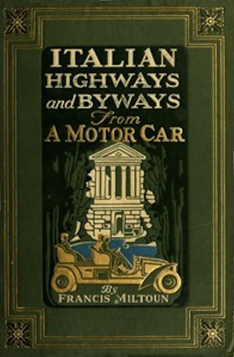 Italian Highways and Byways from a Motor Car (Illustrated)