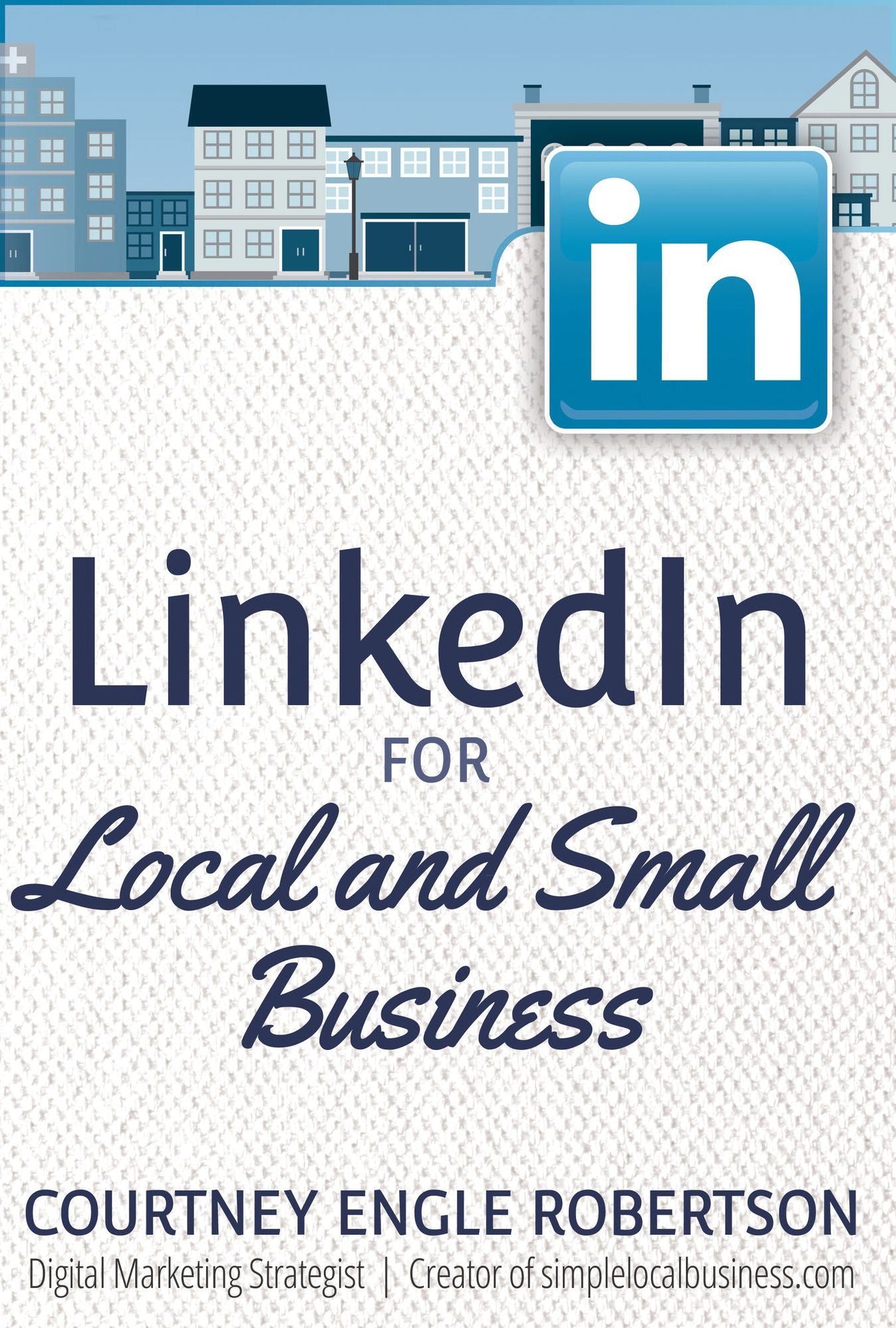 LinkedIn For Local And Small Business