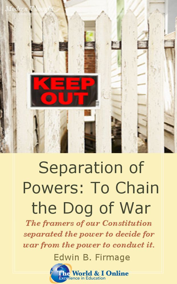 Separation of Powers: To Chain the Dog of War