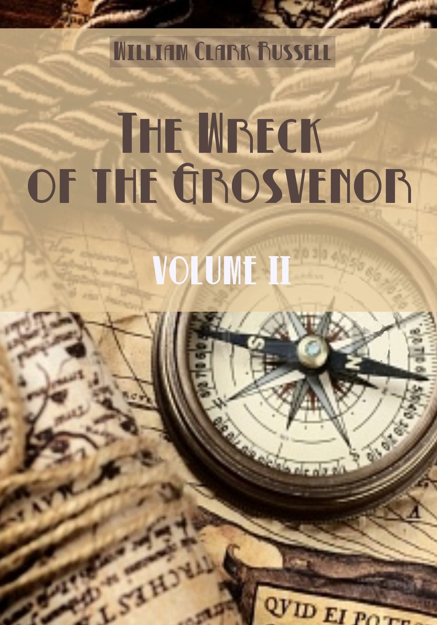 The Wreck of the Grosvenor : Volume II (Illustrated)