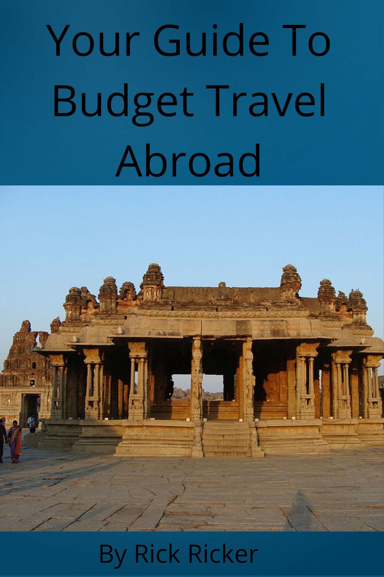 Your Guide to Budget Travel Abroad