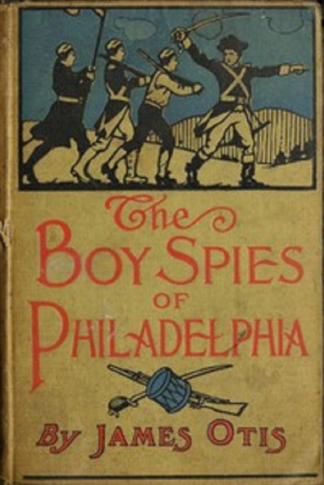 The Boy Spies of Philadelphia