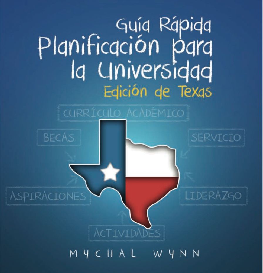Gu&iacute;a R&aacute;pida de Planificaci&oacute;n para la Universidad: Edici&oacute;n de Texas
