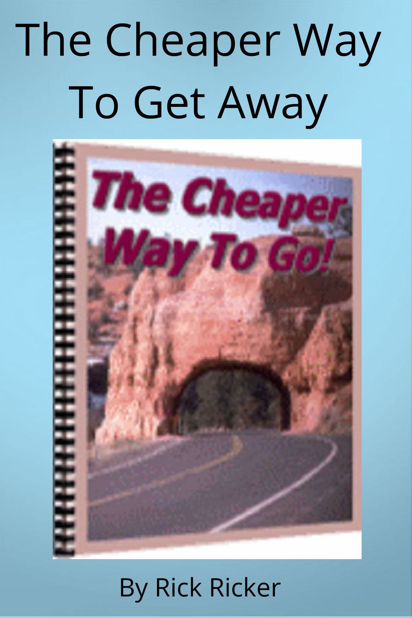 The Cheaper Way to Get Away