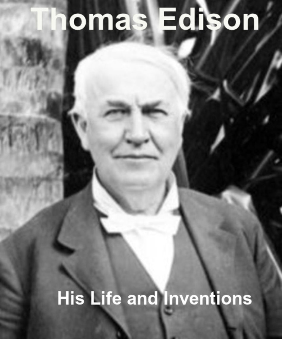 EDISON HIS LIFE AND INVENTIONS by Frank Lewis Dyer and Thomas Commerford Martin