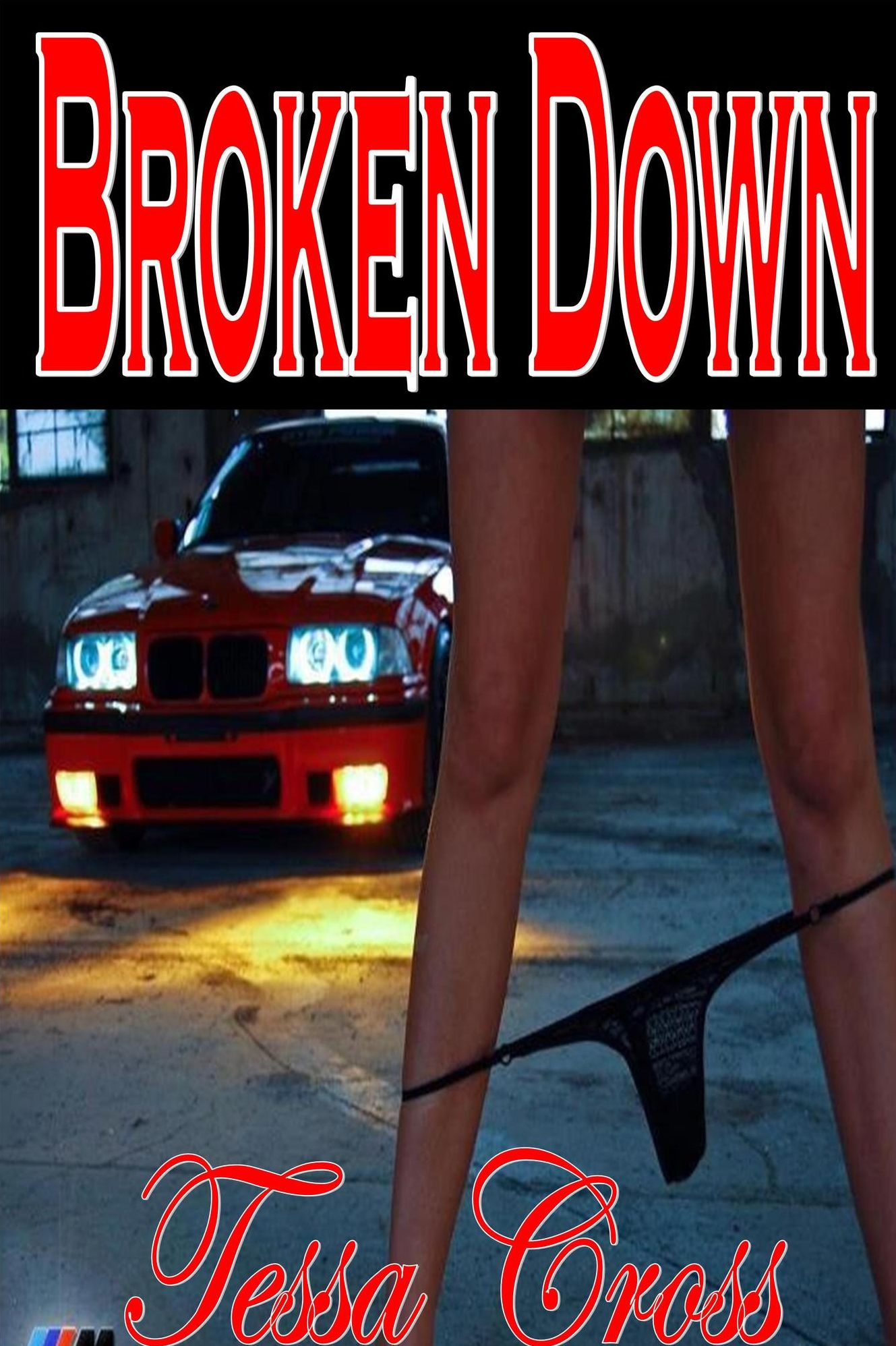 Broken Down-Abduction/Bondage/Domination Erotica