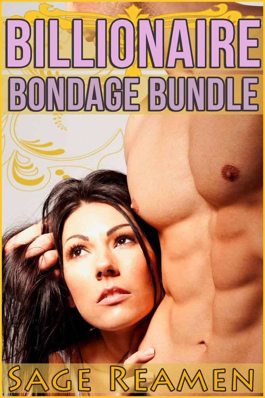 Billionaire Bondage Bundle: 3 Stories of Dominant Billionaire Erotica