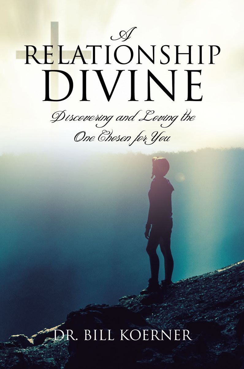 A Relationship Divine: Discovering and Loving the One Chosen for You