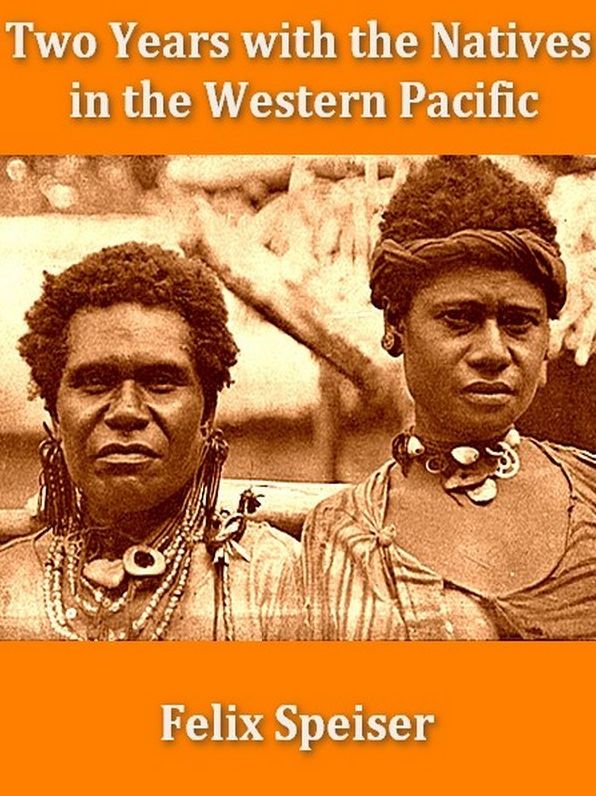 Two Years with the Natives in the Western Pacific