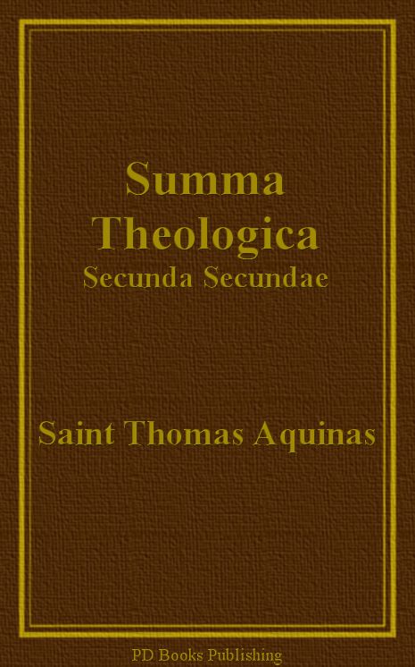 Summa Theologica, Secunda Secundae (Part II-II)