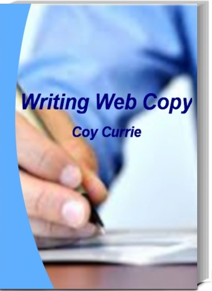 Writing Web Copy: The Copywriter's Cheat Sheet To Writing Web Content, Web copy That Sells, What They Won't Tell You About Copywriting, Copywriting Services and More