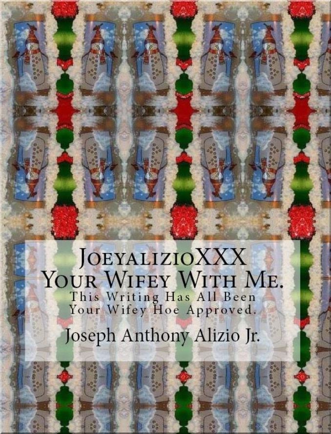 JoeyAlizioXXX - Your Wifey With Me.