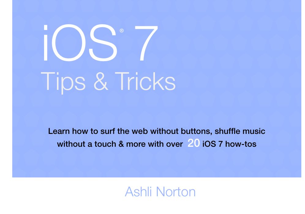 Learn iOS 7 Tips and Tricks