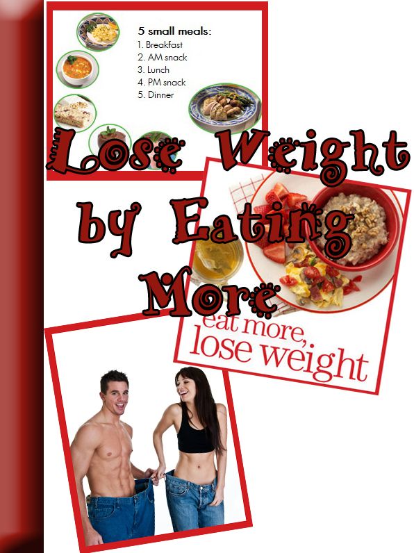 Lose Weight by Eating More