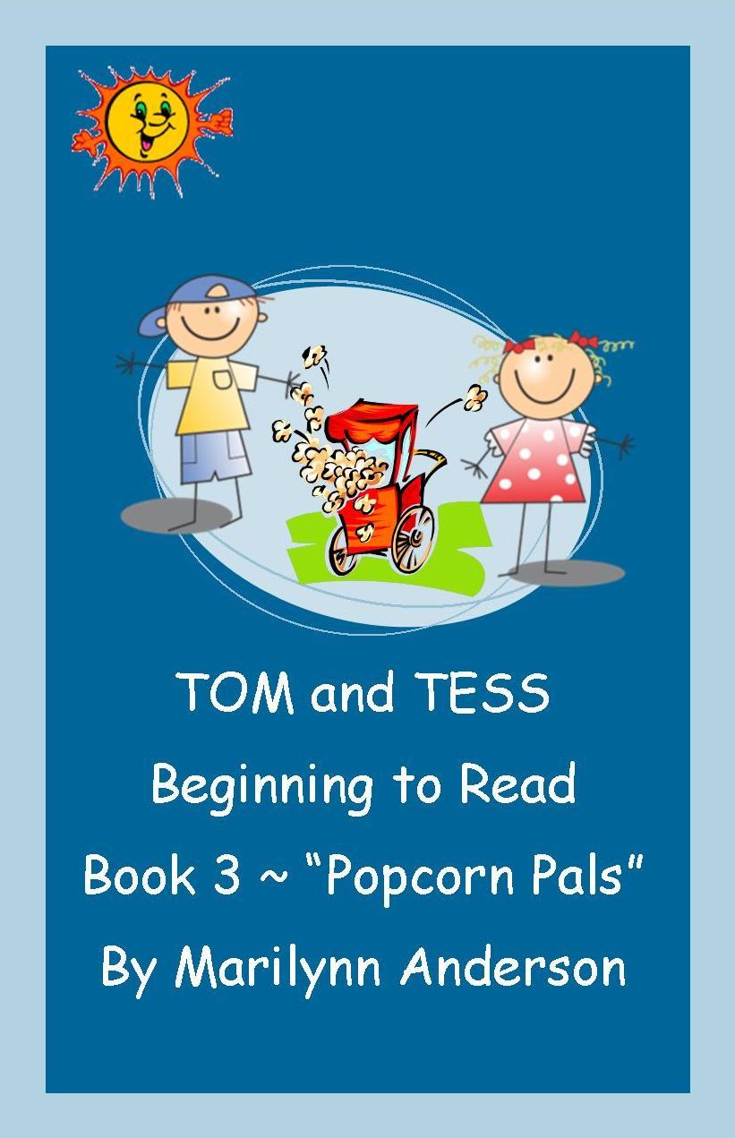 TOM and TESS ~~ BEGINNING TO READ ~ Book Three ~ "POPCORN PALS"