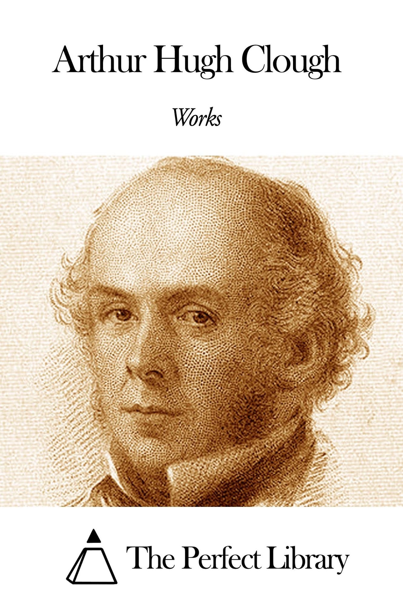 Works of Arthur Hugh Clough