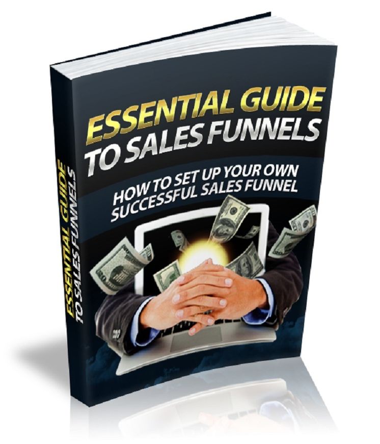 The Essential Guide To Sales Funnels