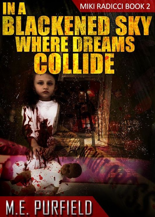 In A Blackened Sky Where Dreams Collide (Tenebrous Chronicles/Miki Radicci Book 2)