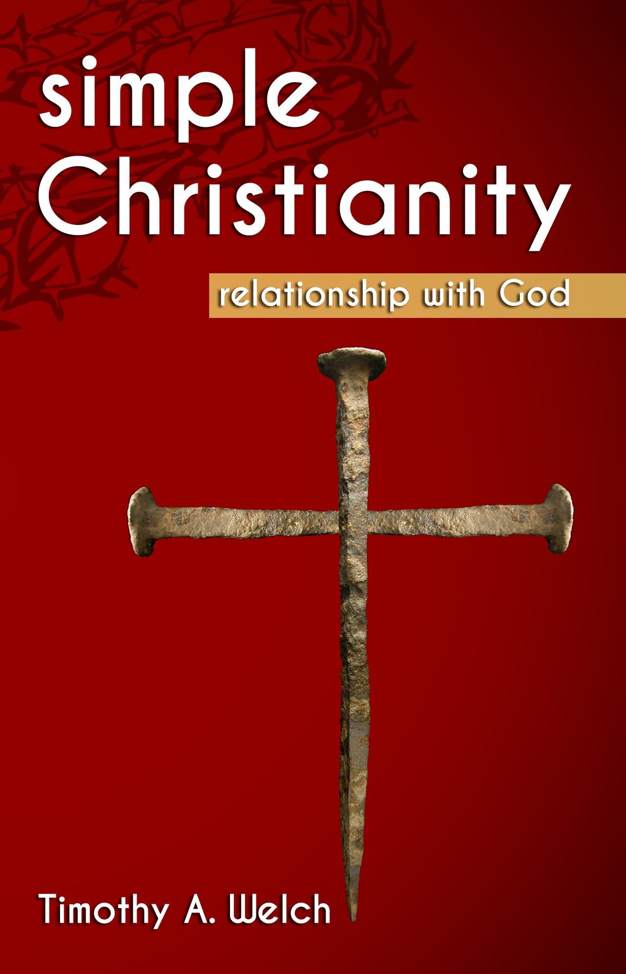 simple Christianity: relationship with God