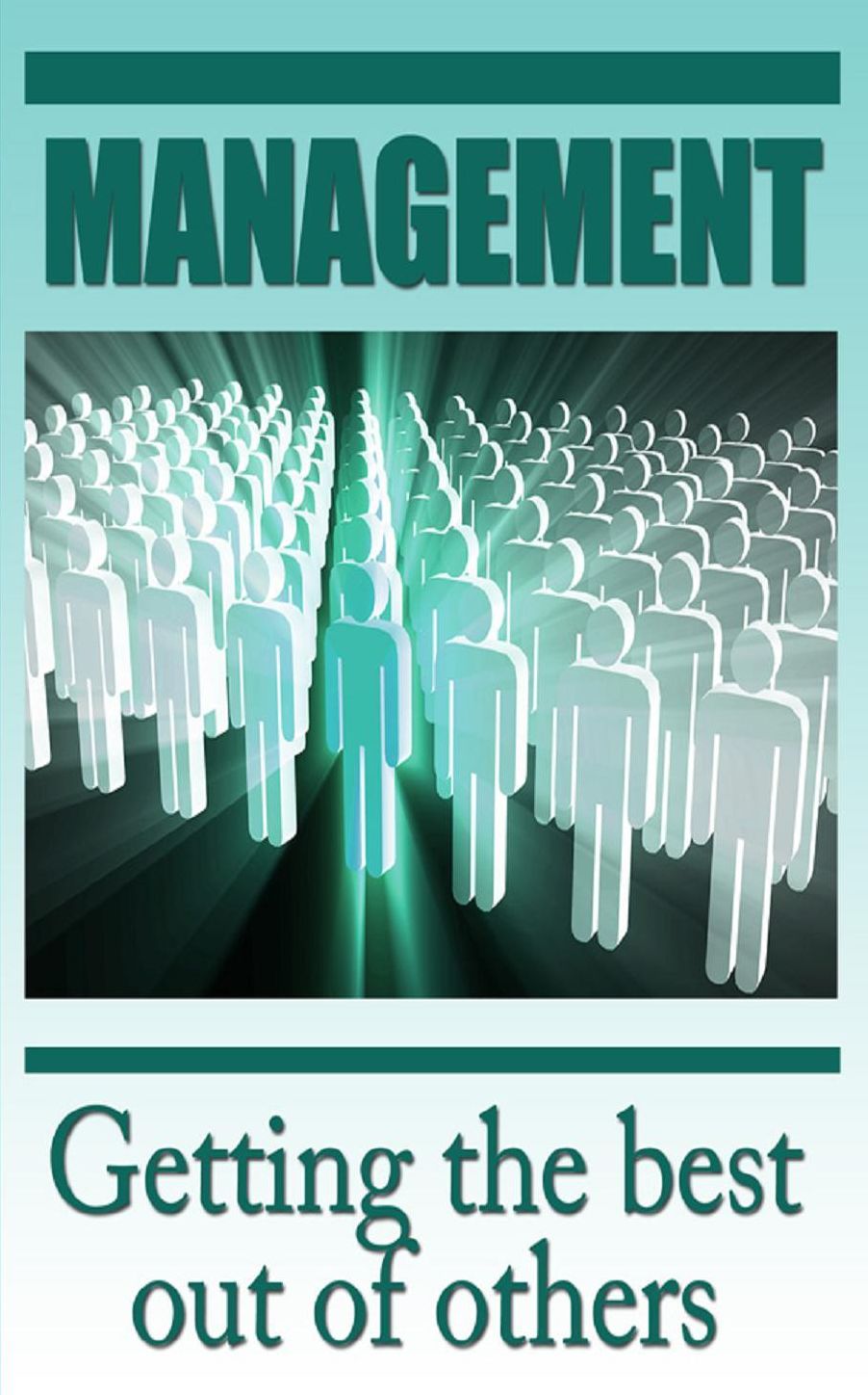 Management: How To Getting the Best out of Others