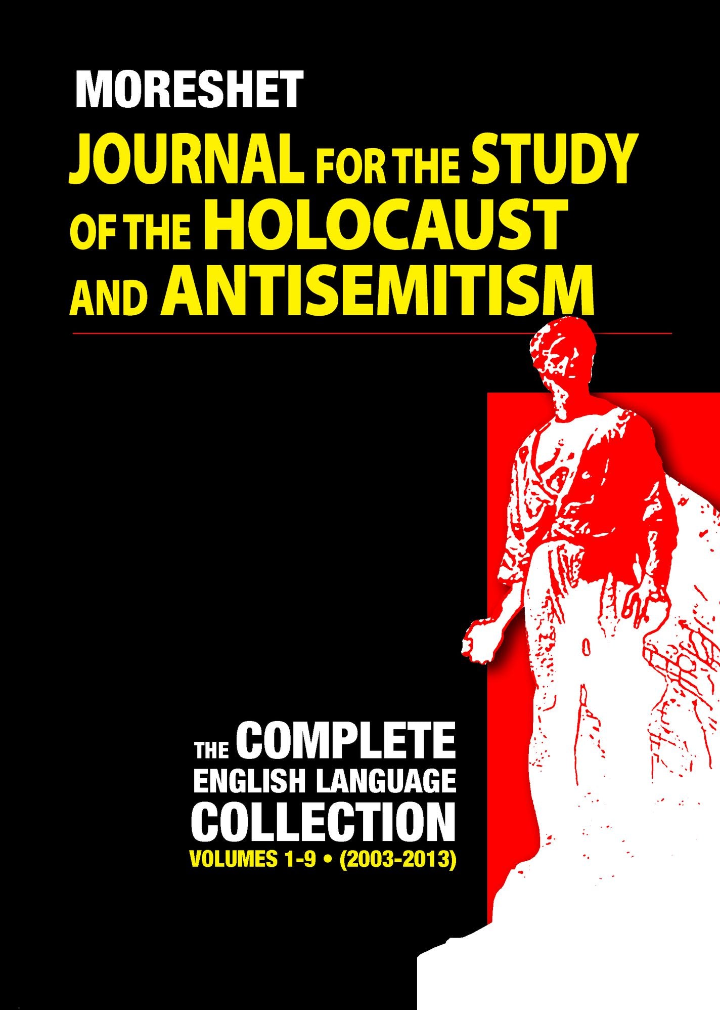 Volume 1-9 of Moreshet the Journal for the Study of the Holocaust and Antisemitism