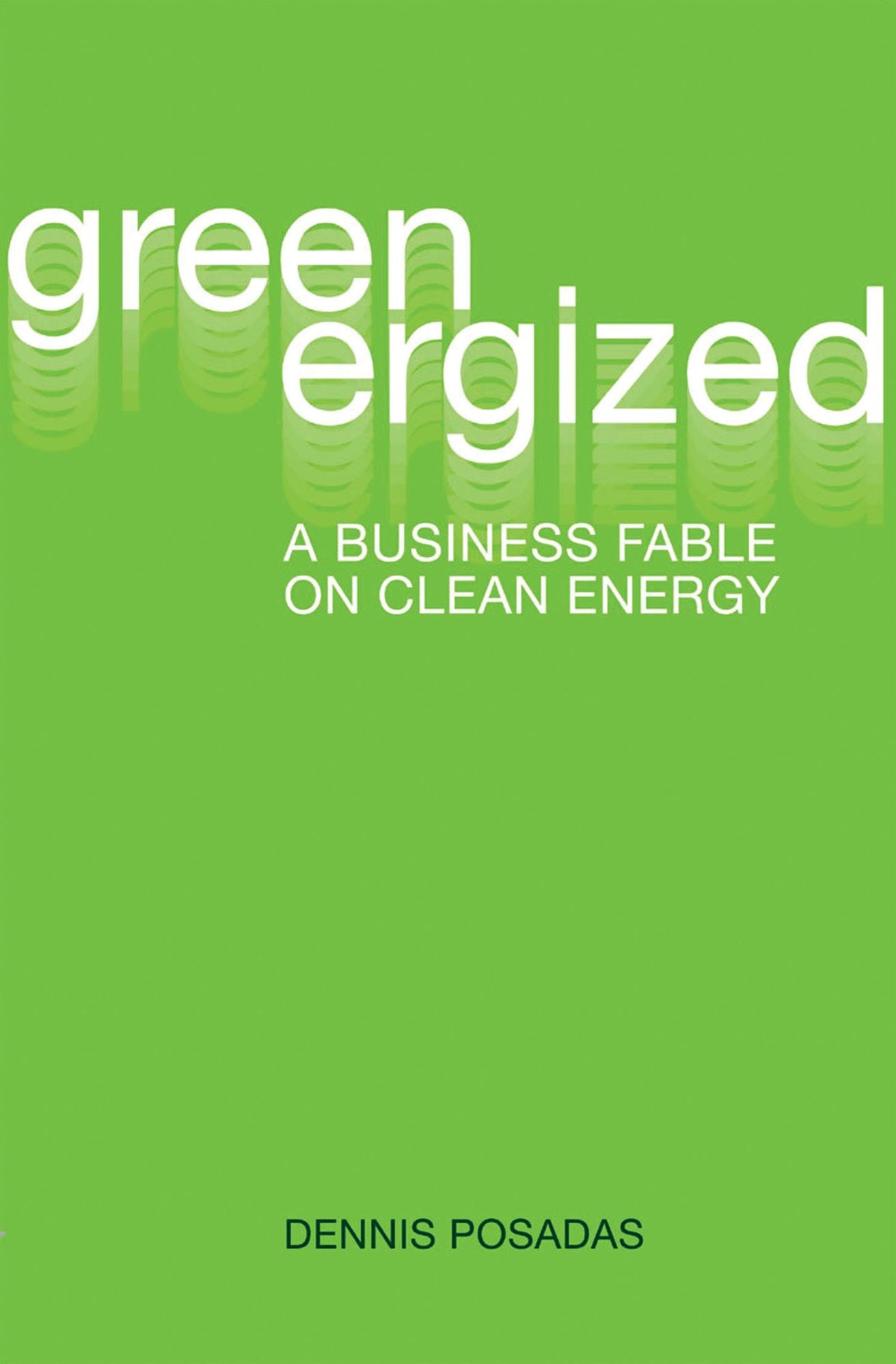 Greenergized A Business Fable on Clean Energy