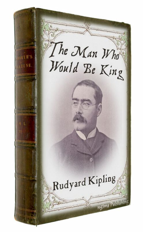 The Man Who Would Be King (Illustrated + FREE audiobook link + Active TOC)
