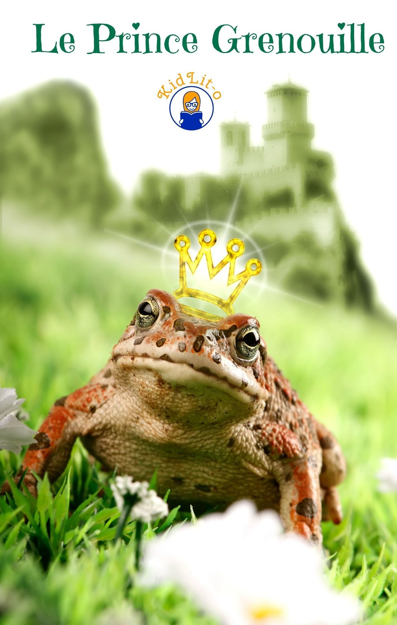 Le Prince Grenouille en fran&ccedil;ais d'aujourd'hui (Translated)