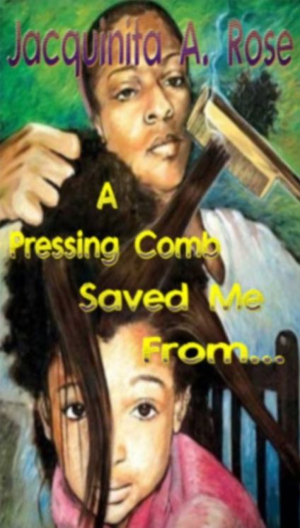 A Pressing Comb Saved Me From...(A Short Remember When)