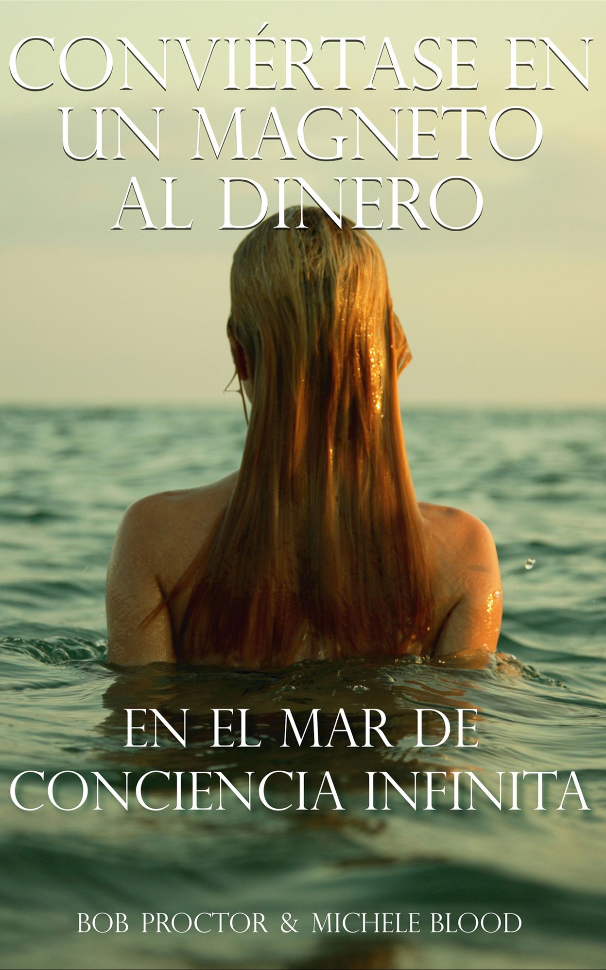 Conviértase En Un Magneto Al Dinero En El Mar De Conciencia Infinita