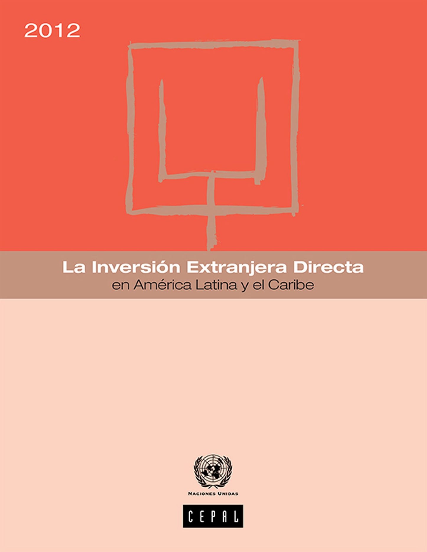 La inversi&oacute;n extranjera directa en Am&eacute;rica Latina y el Caribe 2012