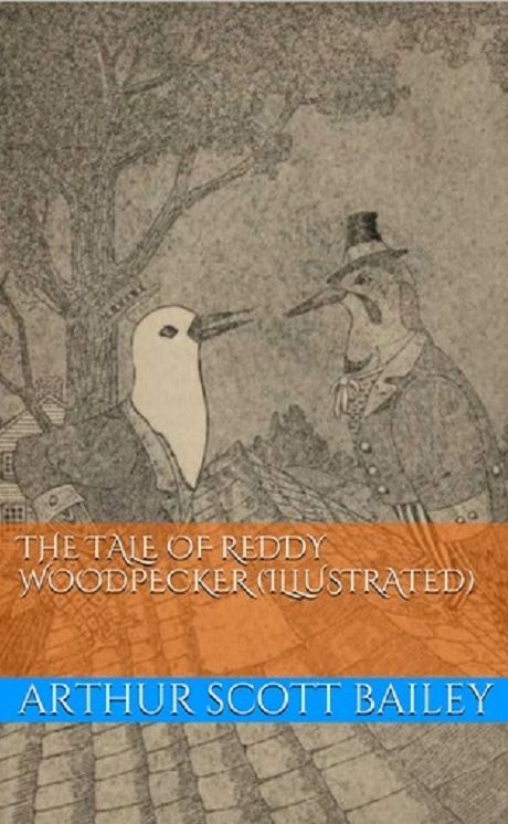 The Tale of Reddy Woodpecker (Illustrated)
