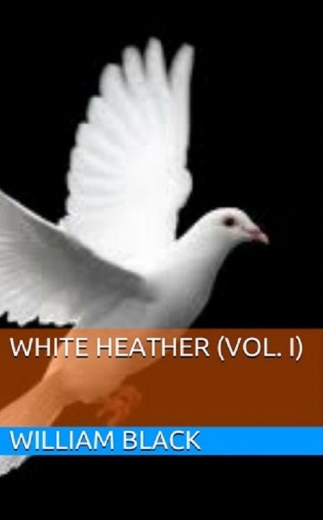 White Heather (Vol. I)