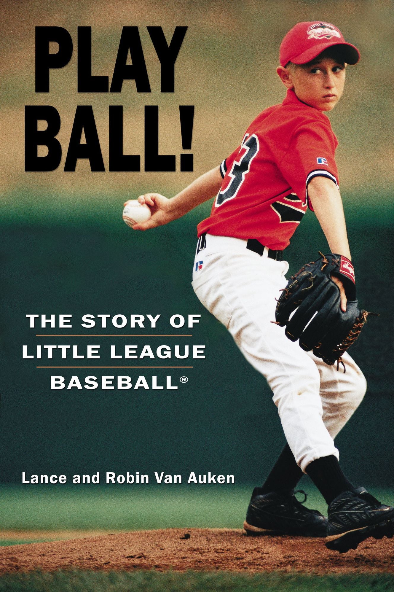 Play Ball! The Story of Little League Baseball