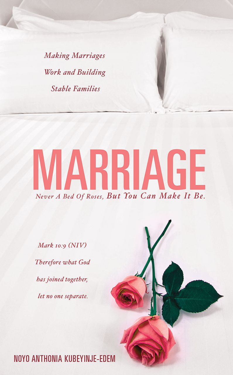 Marriage: Never A Bed Of Roses, But You Can Make It Be.
