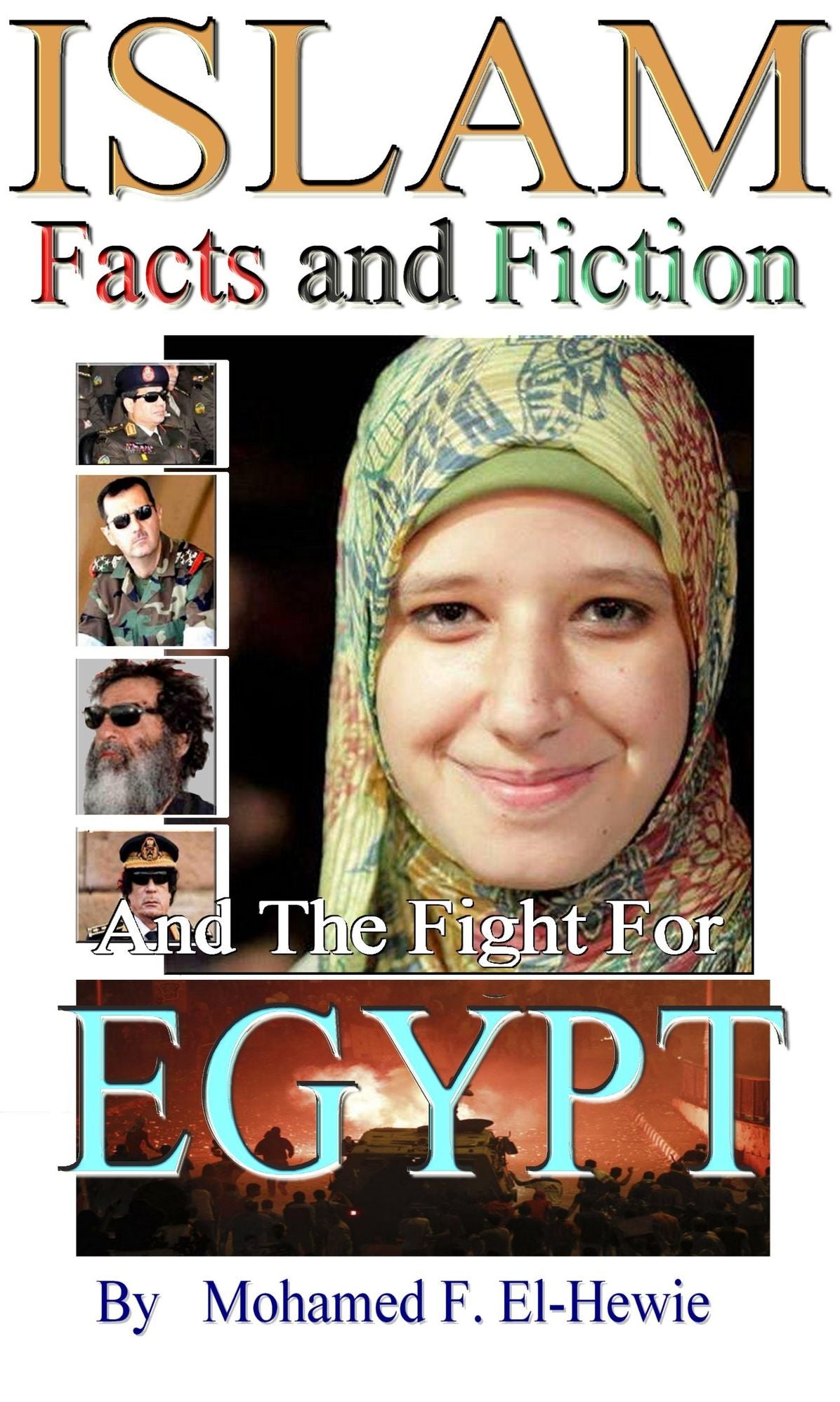 Islam Facts and Fiction And The Fight For Egypt