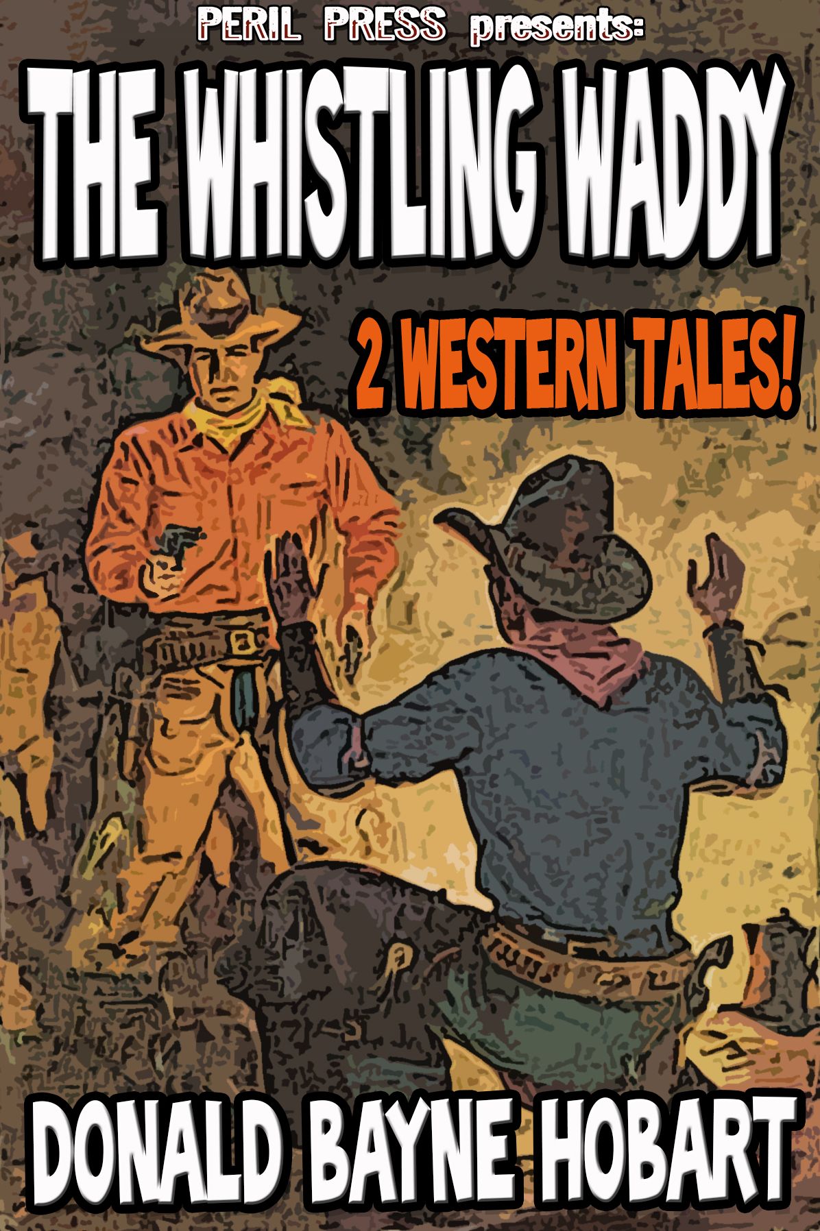 The Whistling Waddy - 2 Western Tales!
