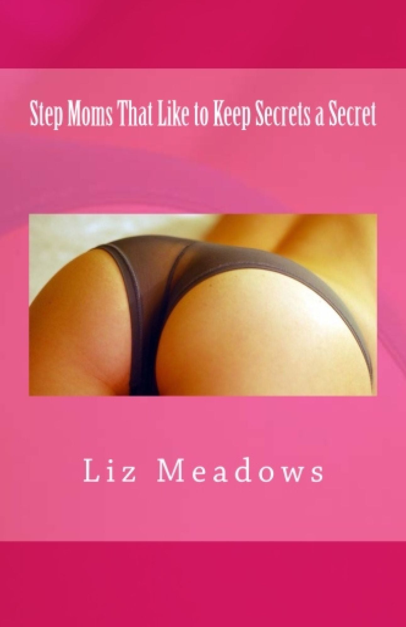 Step Moms That Like to Keep Secrets a Secret