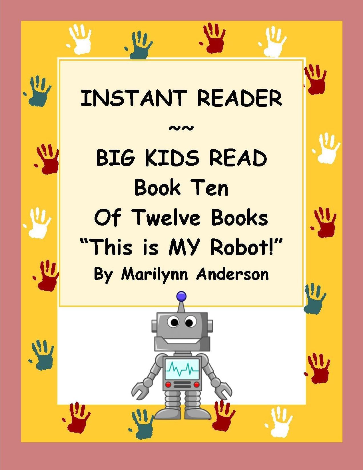 INSTANT READER ~~ Big Kids Read Book Ten of Twelve Books: "This is My Robot!"