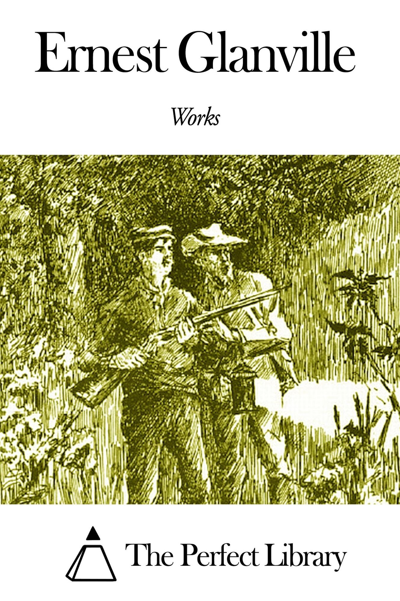 Works of Ernest Glanville