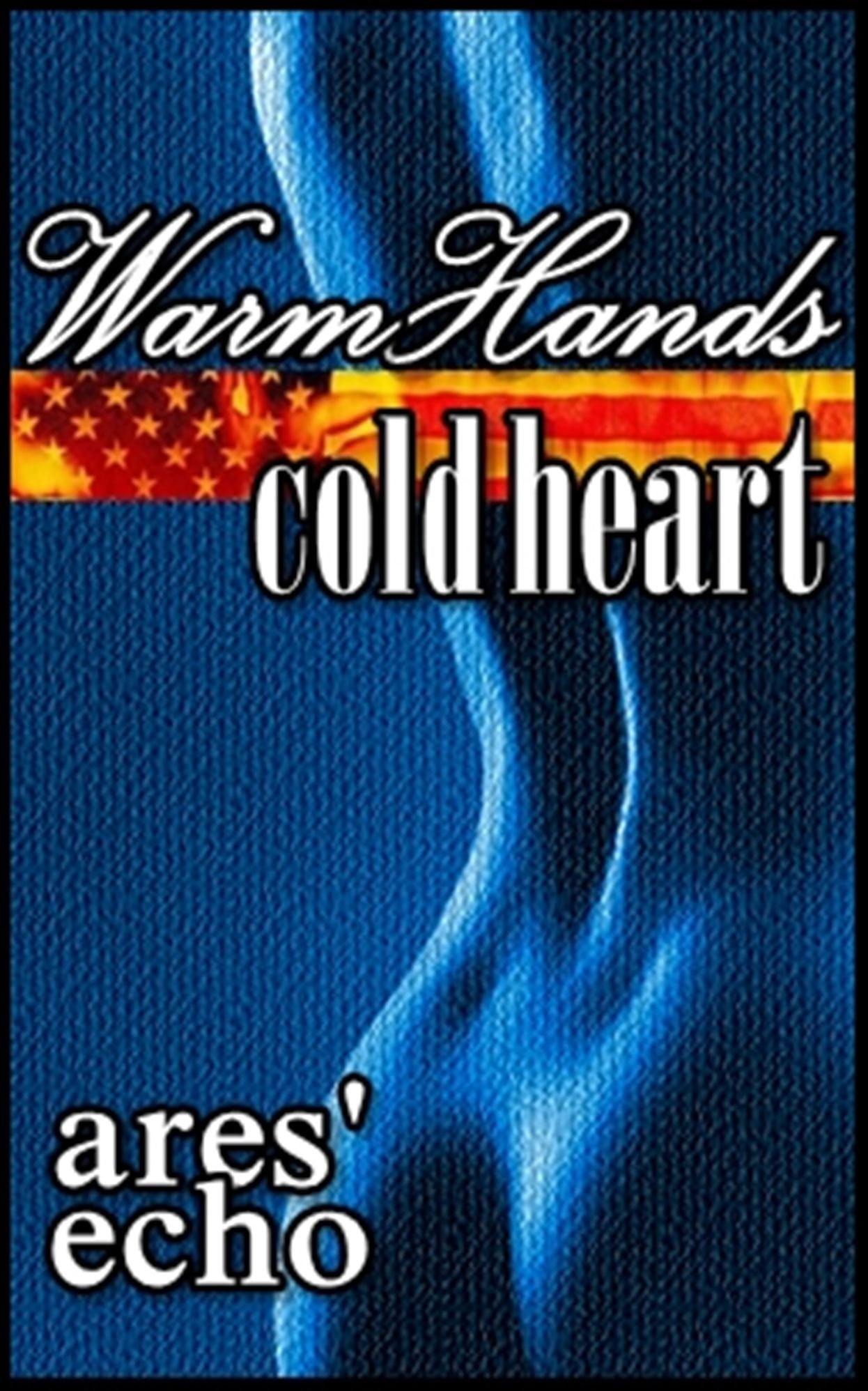 Warm Hands Cold Heart