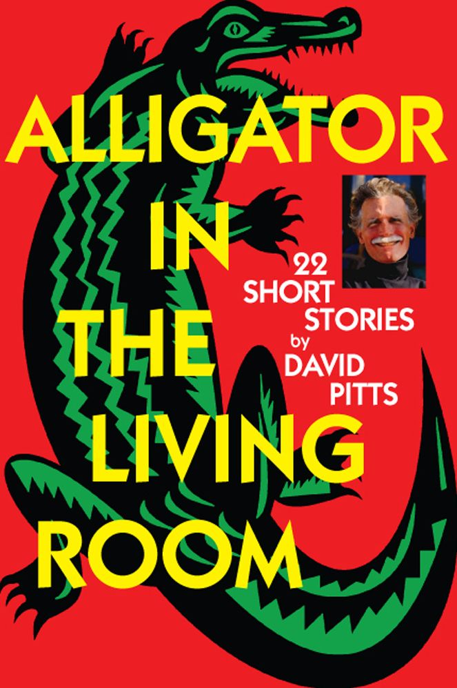 Alligator In The Living Room David Pitts
